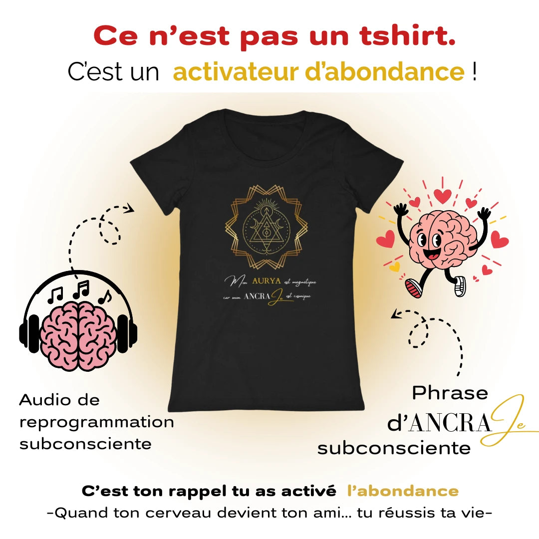AURYA™ - Activation de l'Abondance & opportunité I Deviens magnétique (Tshirt+Audio)